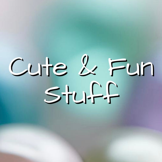 Cute & Fun Items