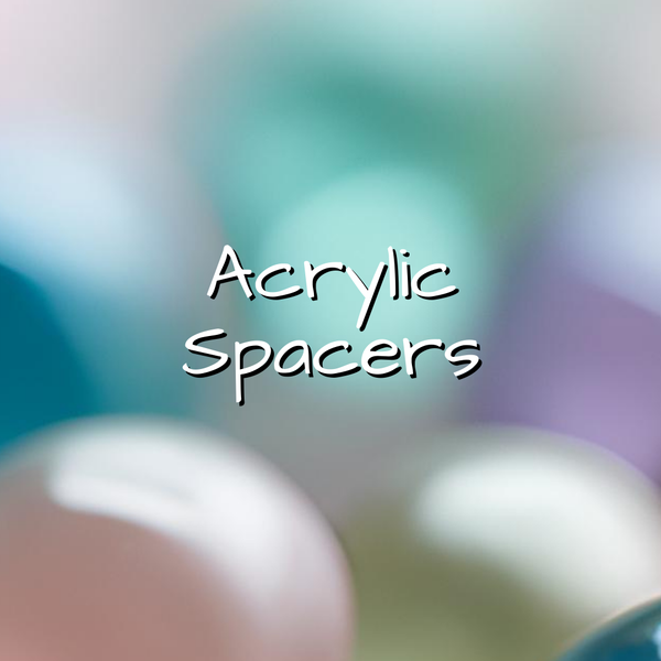 Acrylic & Fuzzy Spacers